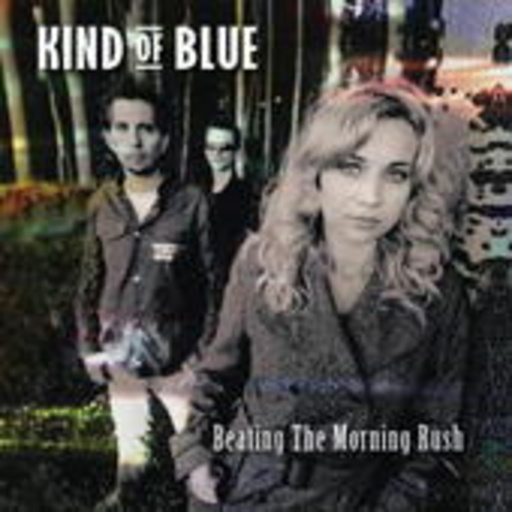 Kind Of Blue – Beating The Morning Rush