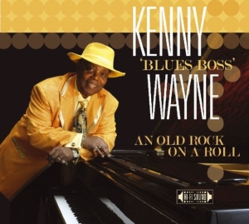 Kenny 'Blues Boss' Wayne – The Old Rock On The Roll