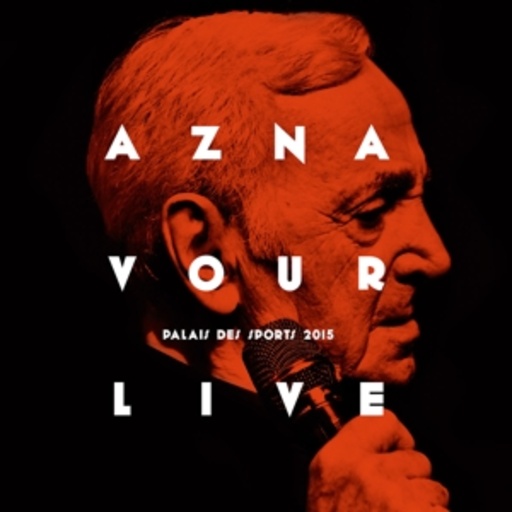 Charles Aznavour – Aznavour Live - Palais Des Sports 2015