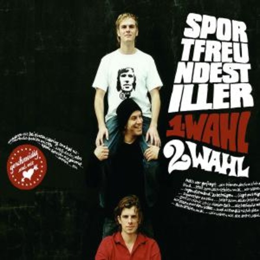 Sportfreunde Stiller – 1. Wahl (2. Wahl)