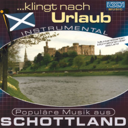 Diverse – ... klingt nach Urlaub - Populäre Musik aus Schottland