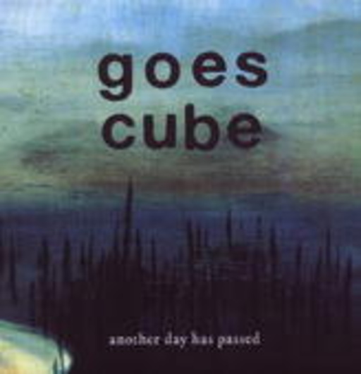 Goes Cube – Another Day Has Passed