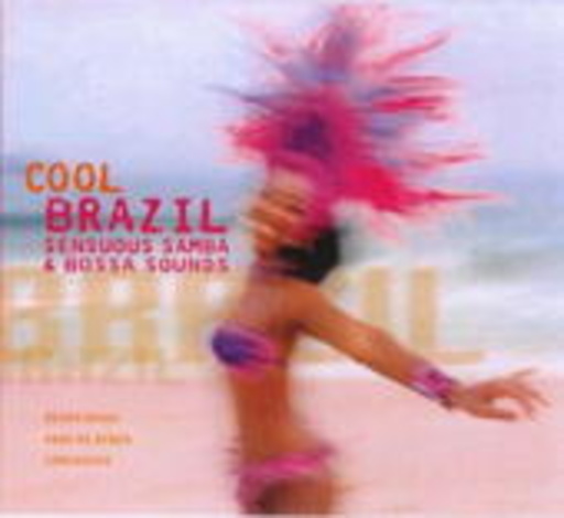 Diverse – Cool Brazil - Sensuous Samba & Bossa Sounds