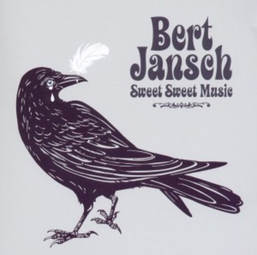Bert Jansch – Sweet Sweet Music