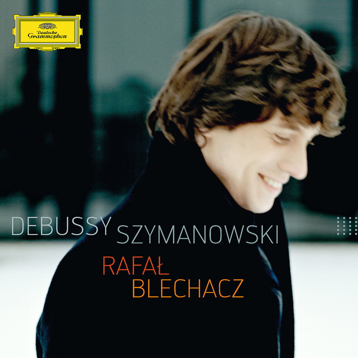 Rafal Blechacz – Debussy - Szymanowski