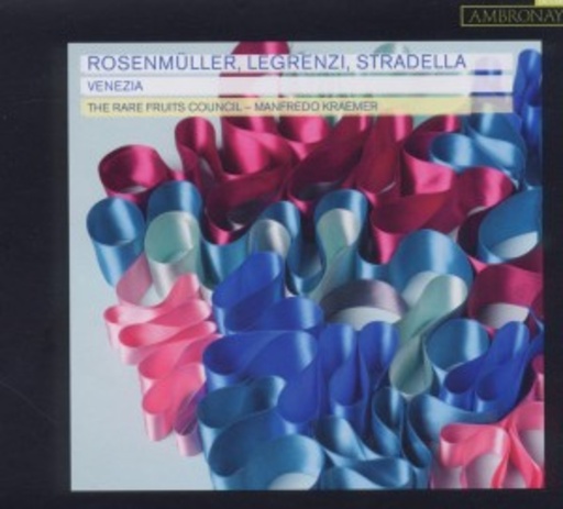 The Rare Fruits Council – Rosenmüller/Stradella/Legrenzi