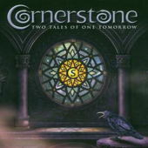 Cornerstone – Two Tales Of One Tomorrow