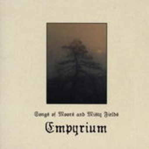 Empyrium – Songs Of Moors & Misty Fields