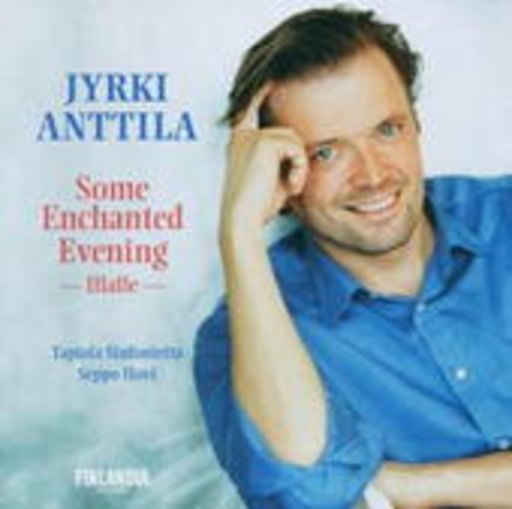 Jyrki Anttila/Seppo Hovi/Tapiola Sinfonietta – Some Enchanted Evening