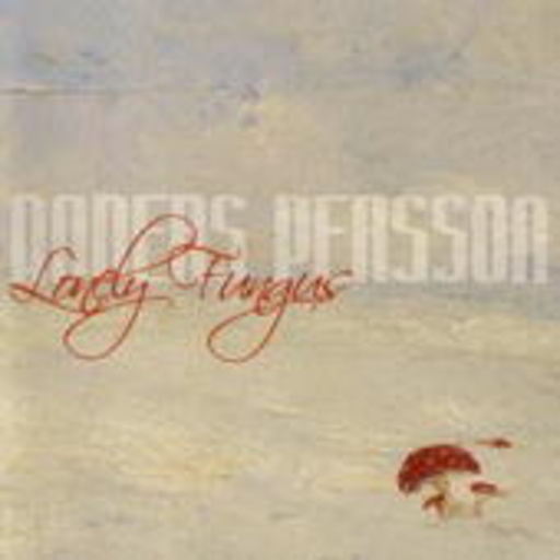 Anders Persson – Lonley Fungus