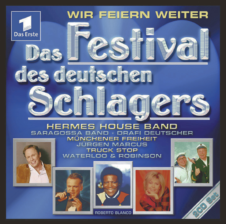 Diverse – Das Festival des deutschen Schlagers - Wir feiern weiter