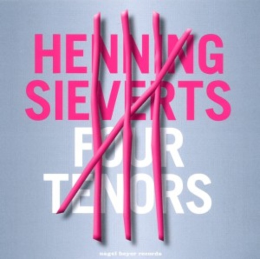 Henning Sieverts – Four Tenors
