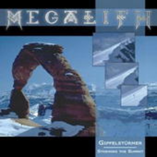 Megalith – Gipfelstürmer - Storming The Summit