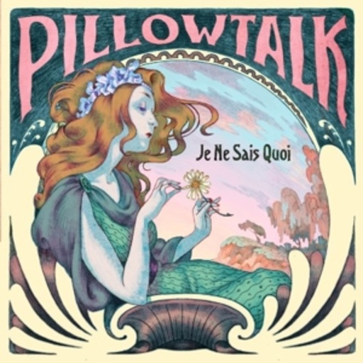 PillowTalk – Je Ne Sais Quoi