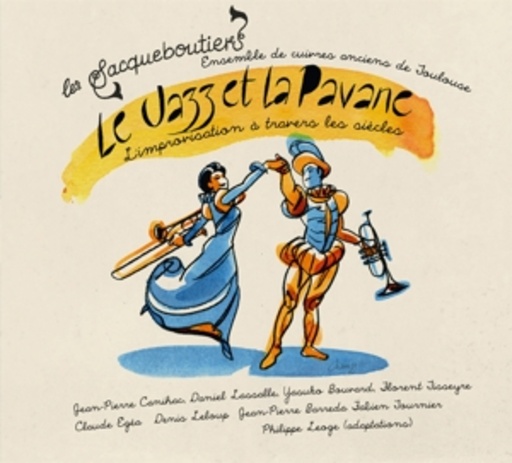 Renaud Delaigue/Les Sacqueboutiers De Toulouse – Le Jazz Et La Pavane