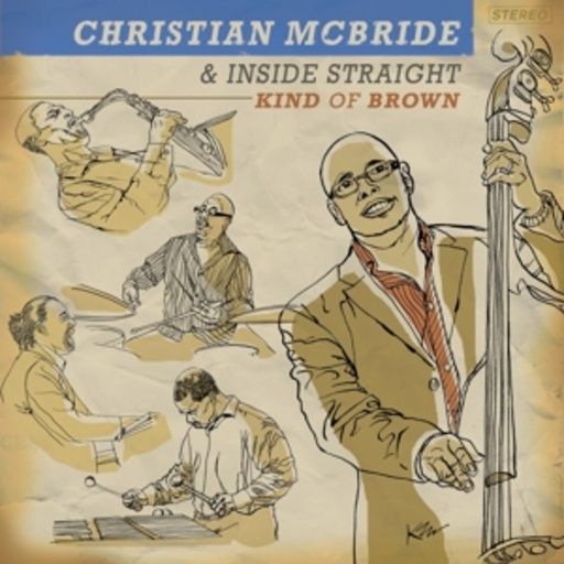 Christian McBride & Inside Straight – Kind Of Brown