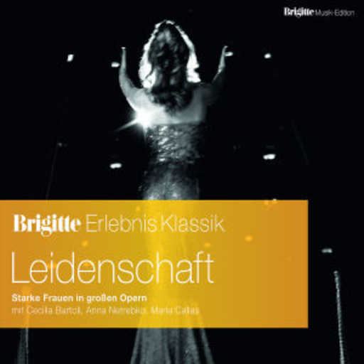 Diverse – Brigitte Erlebnis Klassik - Leidenschaft