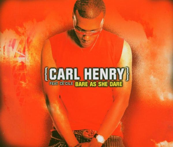 Carl Henry feat. Ce'Cile – Bare As She Dare