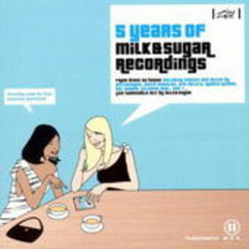 5 Years Of Milk & Sugar Recordings (Live Mix by Mike Milk & Steven Sugar)