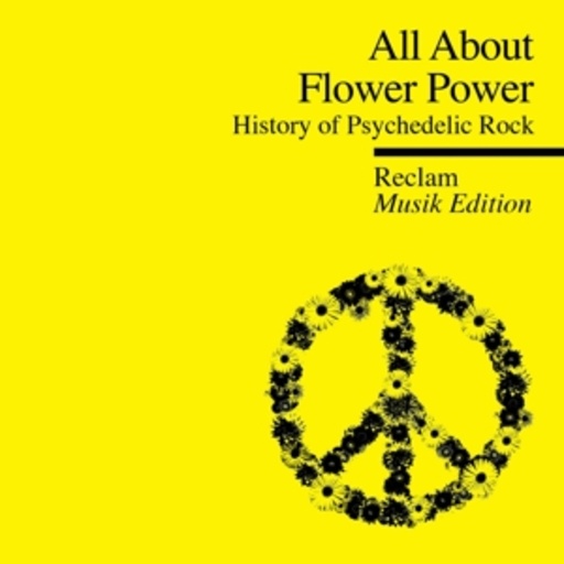 Diverse – Reclam Musik Edition - All About - Flower Power - History Of Psychedelic Rock