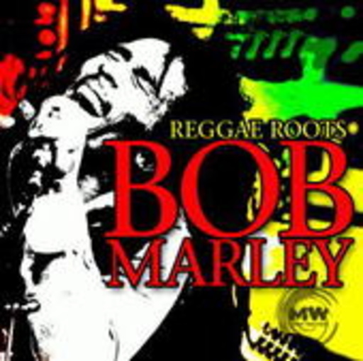 Bob Marley – Reggae Roots