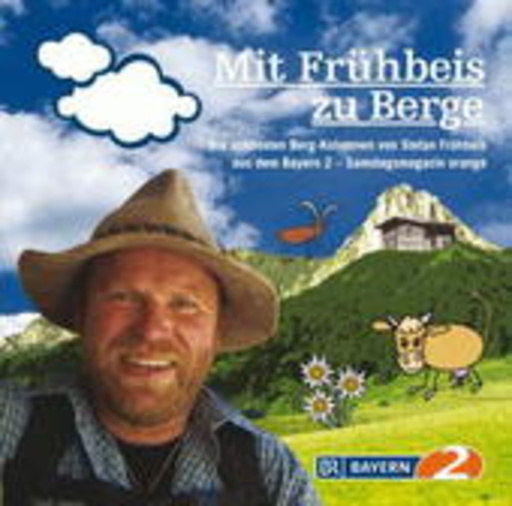 Stefan Frühbeis – Mit Frühbeis zu Berge