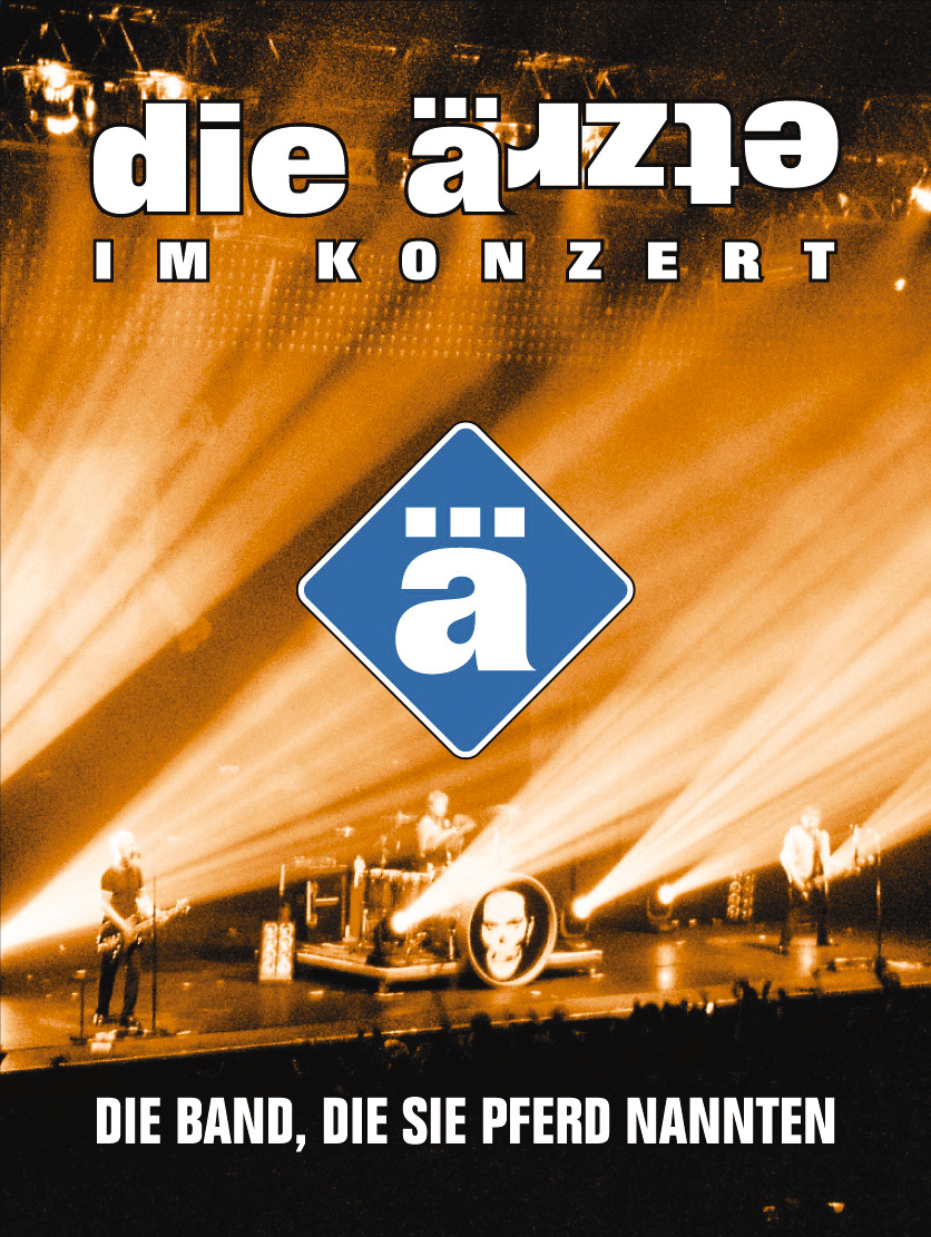 Die Ärzte – Die Band, die sie Pferd nannten
