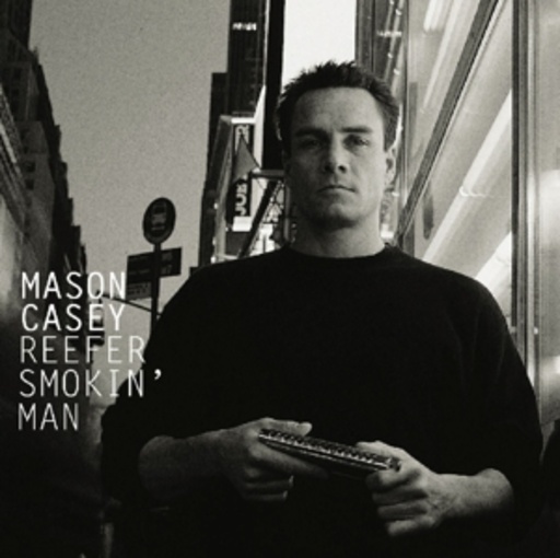 Mason Casey – Reefer Smokin' Man