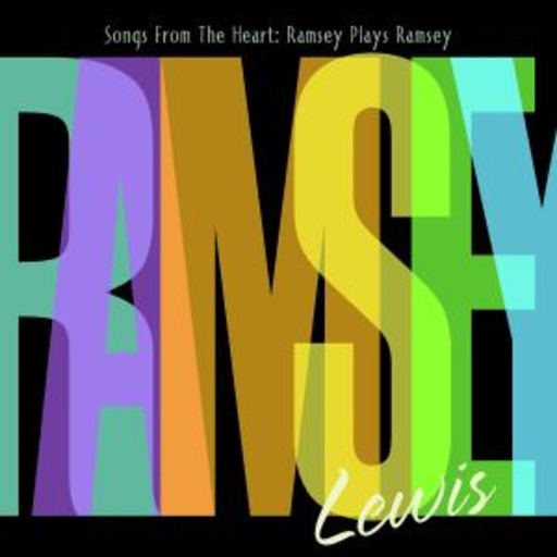 Ramsey Lewis – Songs From The Heart - Ramsey Plays Ramsey