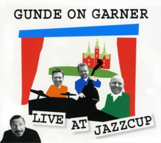 Gunde On Garner – Live At Jazzcup