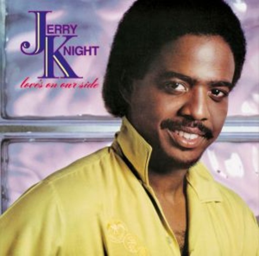 Jerry Knight – Love's On Our Side