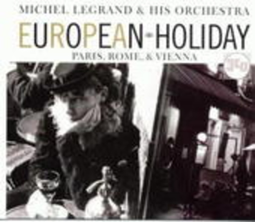 Michel Legrand & His Orchestra – European Holiday