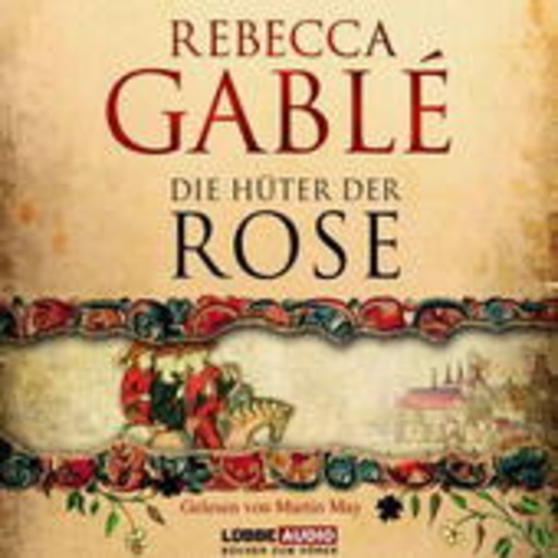 Rebecca Gable – Hüter der Rose