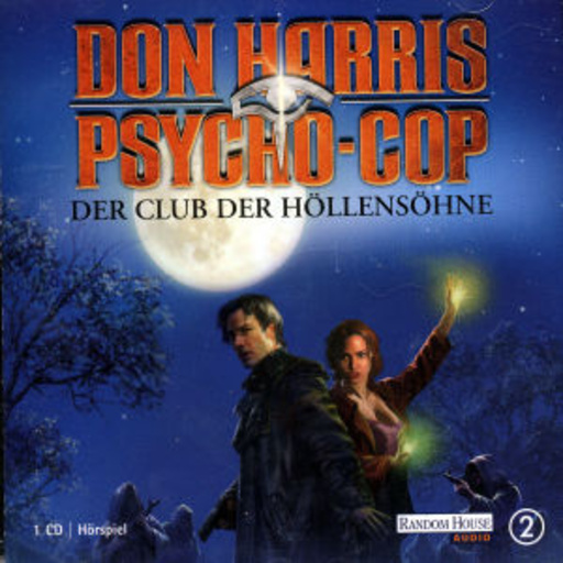 Don Harris Psycho-Cop – Folge 1: Der Club der Höllensöhne
