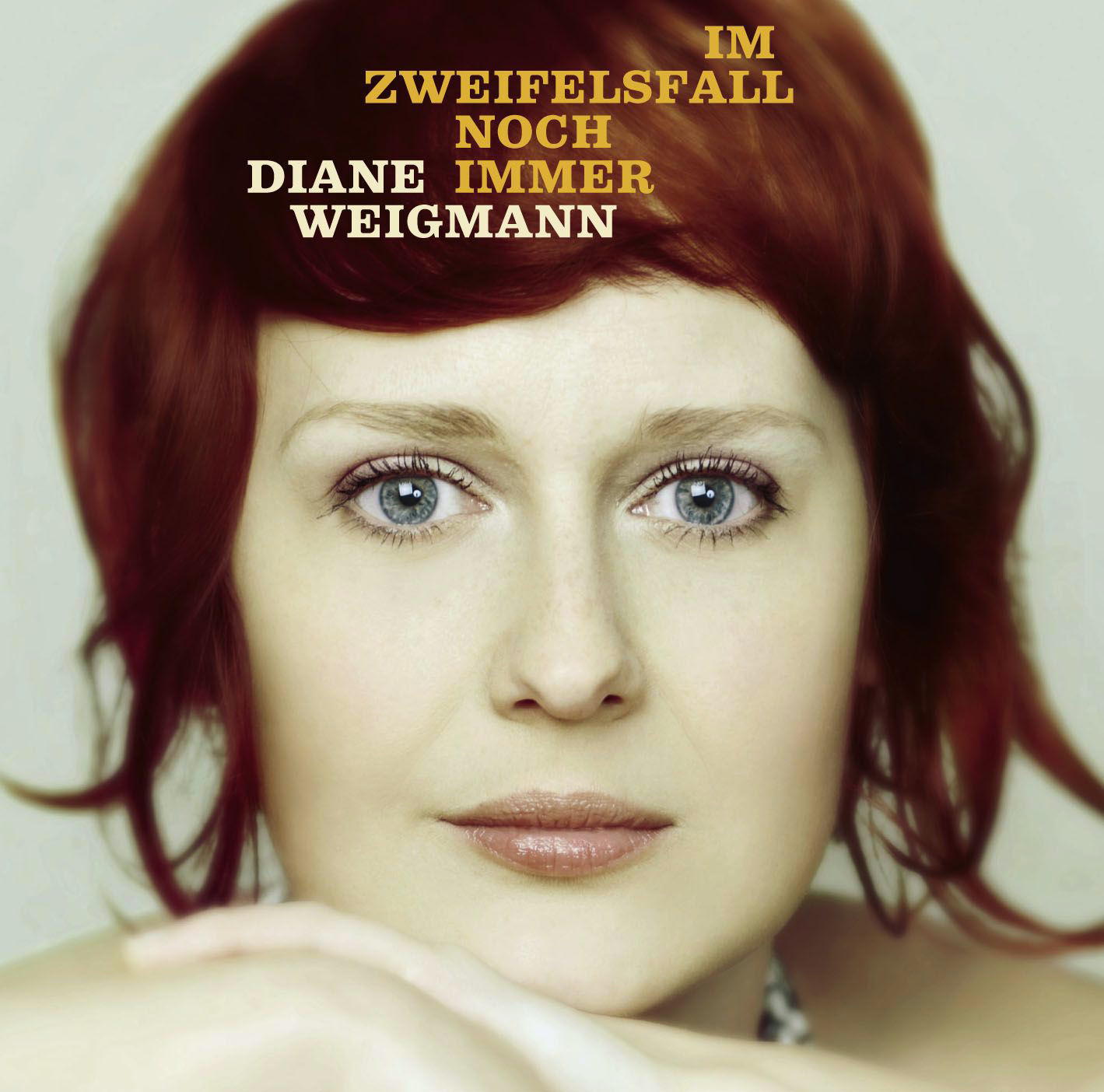 Diane Weigmann – Im Zweifelsfall noch immer