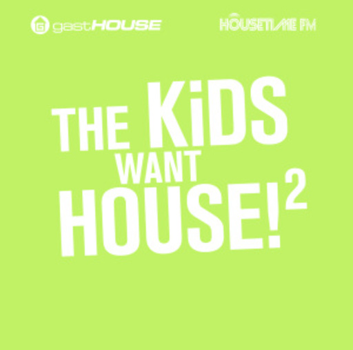 The Kids Want House! 2