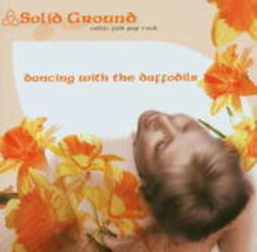 Solid Ground – Dancing With The Daffodils