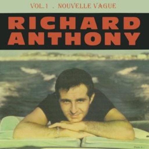 Richard Anthony – Nouvelle Vague Vol. 1