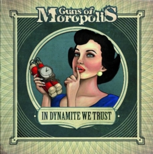Guns Of Moropolis – In Dynamite We Trust