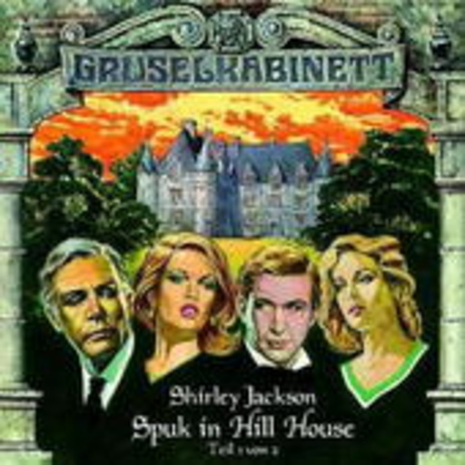 Diverse – Gruselkabinett 8: Spuk in Hill House 1
