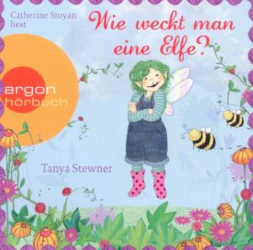 Catherine Stoyan – Wie weckt man eine Elfe?