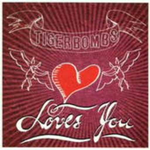 Tigerbombs – Loves You