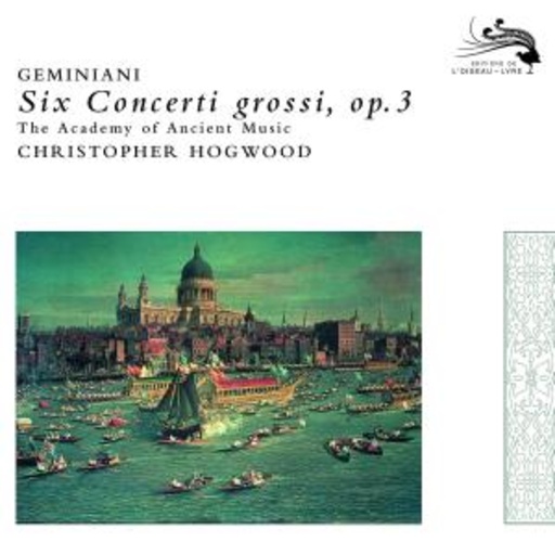 Christopher Hogwood – Six Concerti Grossi, Op. 3