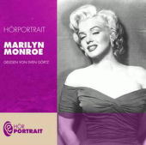 Sven Görtz – Marilyn Monroe (Hörportrait)