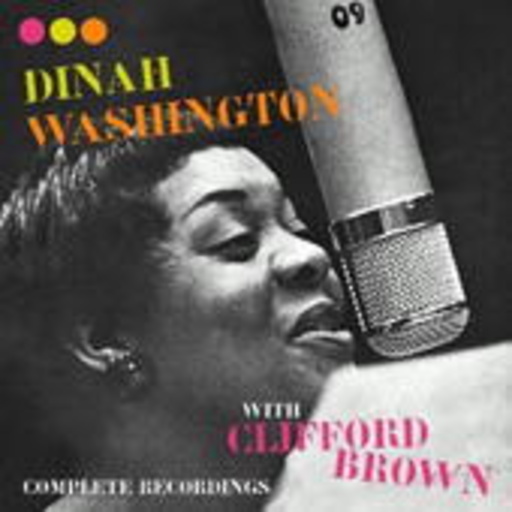 Dinah Washington – Complete Recordings With Clifford Brown