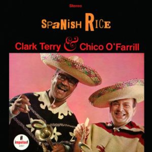 Clark Terry & Chico O'Farrill – Spanish Rice (Lpr)