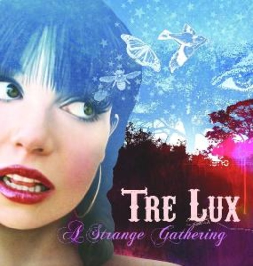 Tre Lux – A Strange Gathering