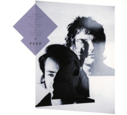 Jean-Philippe Viret/Édouard Ferlet/Fabrice Moreau – Pour