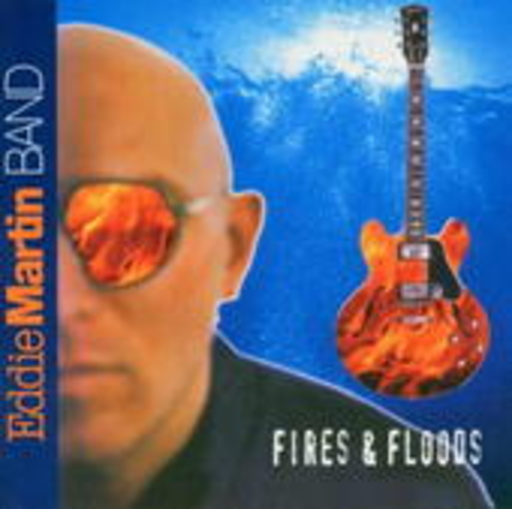 Eddie Martin – Fires & Floods