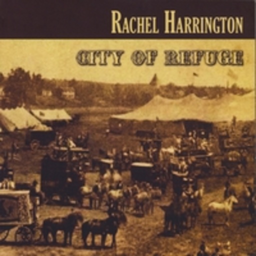 Rachel Harrington – City Of Refuge